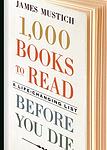 Cover of '1,000 Books To Read Before You Die' by James Mustich