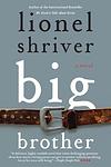 Cover of 'Big Brother' by Lionel Shriver