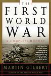 Cover of 'The First World War' by Martin  Gilbert