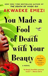 Cover of 'You Made A Fool Of Death With Your Beauty' by Akwaeke Emezi