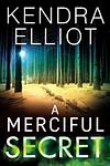 Cover of 'A Merciful Secret' by Kendra Elliot