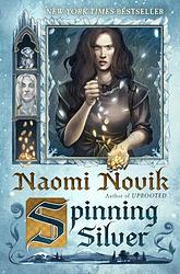Cover of 'Spinning Silver' by Naomi Novik
