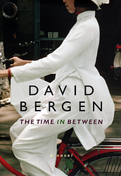Cover of 'The Time In Between' by David Bergen
