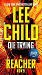 Cover of 'Die Trying' by Lee Child