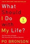 Cover of 'What Should I Do With My Life?' by Po Bronson