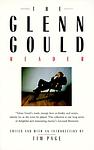 Cover of 'The Glenn Gould Reader' by Glenn Gould