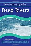 Cover of 'Deep Rivers' by José María Arguedas
