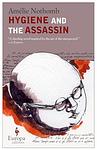 Cover of 'Hygiene And The Assassin' by Amélie Nothomb