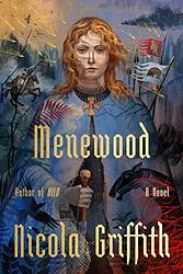 Cover of 'Menewood' by Nicola Griffith
