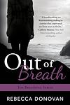 Cover of 'Out Of Breath' by Rebecca    Donovan