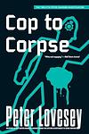 Cover of 'Cop To Corpse' by Peter Lovesey
