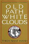 Cover of 'Old Path White Clouds' by Thich Nhat Hanh