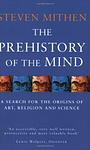 Cover of 'The Prehistory Of The Mind' by Steven J. Mithen