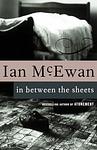 Cover of 'In Between The Sheets' by Ian McEwan