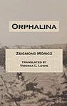 Cover of 'Orphalina' by Zsigmond Móricz