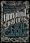 Cover of 'Unnatural Creatures' by Neil Gaiman