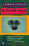 Cover of 'In Trouble Again' by Redmond O'Hanlon