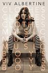 Cover of 'Clothes, Clothes, Clothes. Music, Music, Music. Boys, Boys, Boys' by Viv Albertine