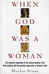 Cover of 'When God Was A Woman' by Merlin Stone