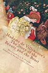 Cover of 'The Story Of Beauty And The Beast' by Madame de Villeneuve