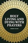 Cover of 'Holy Dying' by Jeremy Taylor