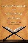 Cover of 'Psychoanalysis And The Challenge Of Islam' by Fethi Benslama