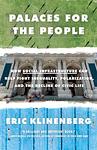 Cover of 'Palaces For The People' by Eric Klinenberg