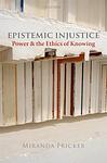 Cover of 'Epistemic Injustice' by Miranda Fricker