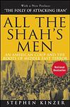 Cover of 'All The Shah's Men' by Stephen Kinzer