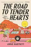 Cover of 'The Road To Tender Hearts' by Annie  Hartnett