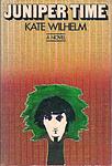 Cover of 'Juniper Time' by Kate Wilhelm