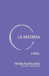 Cover of 'La Bastarda' by Trifonia Melibea Obono