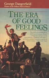 Cover of 'The Era of Good Feelings' by George Dangerfield