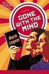 Cover of 'Gone With The Mind' by Mark Leyner