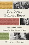 Cover of 'You Don't Belong Here' by Elizabeth Becker