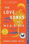 Cover of 'The Love Songs Of W.E.B. Dubois' by Honorée Fanonne Jeffers