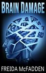 Cover of 'Brain Damage' by Freida McFadden