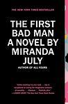 Cover of 'The First Bad Man' by Miranda July