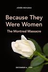 Cover of 'The Montreal Massacre' by Louise Malette and Marie Chalouh