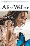 Cover of 'You Can't Keep A Good Woman Down' by Alice Walker