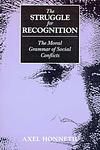 Cover of 'The Struggle For Recognition' by Axel Honneth
