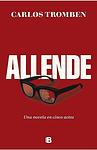 Cover of 'Allende. Una Novela En Cinco Actos' by Carlos Tromben