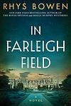 Cover of 'In Farleigh Field' by Rhys Bowen