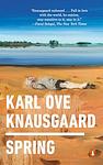 Cover of 'Spring' by Karl Ove Knausgård