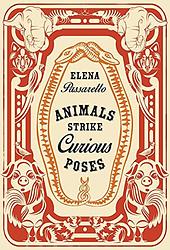 Cover of 'Animals Strike Curious Poses' by Elena Passarello