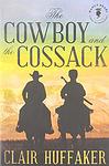 Cover of 'The Cowboy And The Cossack' by Clair Huffaker