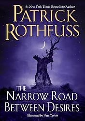 Cover of 'The Narrow Road Between Desires' by Patrick Rothfuss