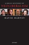 Cover of 'A Brief History Of Neoliberalism' by David Harvey