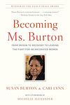 Cover of 'Becoming Ms. Burton' by Susan Burton