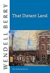 Cover of 'That Distant Land' by Wendell Berry
